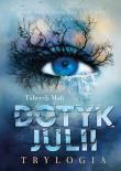 Dotyk Julii Trylogia. Autor: Tahereh Mafi. Dadada.pl Okładka książki Dotyk Julii Trylogia