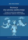 Okładka książki Edukacja dla sukcesu społecznego.