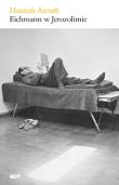 Eichmann w Jerozolimie. Autor: Hannah Arendt. Dadada.pl Okładka książki Eichmann w Jerozolimie