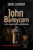 Okładka książki John Barleycorn, czyli wspomnienia alkoholika