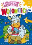 Kolorowanki przedszkolaka. Wojownicy. Autor: Opracowanie zbiorowe. Dadada.pl Okładka książki Kolorowanki przedszkolaka. Wojownicy