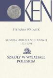 Komisja Edukacji Narodowej 1773-1794 Szkoły w Wydziale Poleskim. Autor: Stefania Walasek (red.). Dadada.pl Okładka książki Komisja Edukacji Narodowej 1773-1794 Szkoły w Wydziale Poleskim