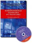 Korespondencja handlowa po francusku + CD. Autor: Gajewska Elżbieta, Sowa Magdalena, Piotrowski Sebastian. Dadada.pl Okładka książki Korespondencja handlowa po francusku + CD