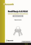 Kwalifikacja A.65/AU.65 Odpowiedzi EKONOMIK. Autor: Małgorzata Szymocha. Dadada.pl Okładka książki Kwalifikacja A.65/AU.65 Odpowiedzi EKONOMIK
