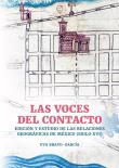 Las voces del contacto. Edición y estudio de las relaciones geográficas de México (siglo XVI). Autor: Bravo-García Eva. Dadada.pl Okładka książki Las voces del contacto. Edición y estudio de las relaciones geográficas de México (siglo XVI)