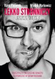 Lekko stronniczy - jeszcze więcej. Autor: Paciorek Karol, Markowicz Włodek. Dadada.pl Okładka książki Lekko stronniczy - jeszcze więcej