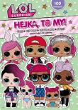 Okładka książki L.O.L. Surprise! Hejka, to my! 2