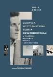 Ludwiga Wittgensteina teoria odwzorowania: w logice, mechanice, muzyce i architekturze. Autor: Bremer Józef. Dadada.pl Okładka książki Ludwiga Wittgensteina teoria odwzorowania: w logice, mechanice, muzyce i architekturze