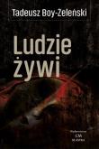 Ludzie żywi. Autor: Boy-Żeleński Tadeusz. Dadada.pl Okładka książki Ludzie żywi