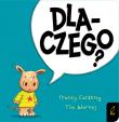 Maluch poznaje świat. Dlaczego?. Autor: Tracy Corderoy, Tim Warnes. Dadada.pl Okładka książki Maluch poznaje świat. Dlaczego?