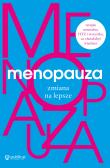 Menopauza. Zmiana na lepsze. Autor: Opracowanie zbiorowe. Dadada.pl Okładka książki Menopauza. Zmiana na lepsze