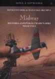 Midway Historia japońskiej marynarki wojennej. Autor: Fuchida Mitsuo, Okumiya Masatake. Dadada.pl Okładka książki Midway Historia japońskiej marynarki wojennej