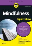 Mindfulness dla bystrzaków w.2. Autor: Shamash Alidina. Dadada.pl Okładka książki Mindfulness dla bystrzaków w.2