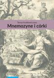 Mnemozyne i córki. Autor: Kostkiewiczowa Teresa. Dadada.pl Okładka książki Mnemozyne i córki