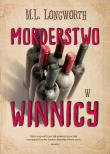 MORDERSTWO W WINNICY VERLAQUE I BONNET NA TROPIE. Autor: M.L. LONGWORTH. Dadada.pl Okładka książki MORDERSTWO W WINNICY VERLAQUE I BONNET NA TROPIE