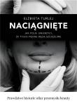 Naciągnięte. Autor: Elżbieta Turlej. Dadada.pl Okładka książki Naciągnięte