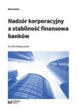 Okładka książki Nadzór korporacyjny a stabilność finansowa banków