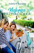 Najlepsza przyjaciółka. Autor: Izabela M. Krasińska. Dadada.pl Okładka książki Najlepsza przyjaciółka