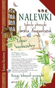 NALEWKI SEKRETY PIWNICZKI BRATA AUGUSTYNA KSIĘGA DAWNYCH PRZEPISÓW. Autor: Opracowanie zbiorowe. Dadada.pl Okładka książki NALEWKI SEKRETY PIWNICZKI BRATA AUGUSTYNA KSIĘGA DAWNYCH PRZEPISÓW