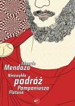 Niezwykła podróż Pomponiusza Flatusa. Autor: Mendoza Eduardo. Dadada.pl Okładka książki Niezwykła podróż Pomponiusza Flatusa
