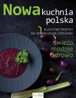 Nowa kuchnia polska. Autor: Opracowanie zbiorowe. Dadada.pl Okładka książki Nowa kuchnia polska