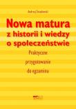 Okładka książki Nowa matura z historii i wiedzy o społeczeństwie