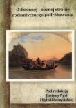 O dziennej i nocnej stronie romantycznego.... Autor: Justyna Pyzia, red. Sylwia Sarzyńska. Dadada.pl Okładka książki O dziennej i nocnej stronie romantycznego...