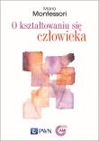 O KSZTAŁTOWANIU SIĘ CZŁOWIEKA. Autor: Montessori Maria. Dadada.pl Okładka książki O KSZTAŁTOWANIU SIĘ CZŁOWIEKA
