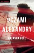 Oczami Alexandry. Autor: Natasha Bell, Grażyna Woźniak. Dadada.pl Okładka książki Oczami Alexandry