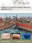 Okręty starożytnego świata 3000-500 p.n.e.. Autor: Adrian K. Wood. Dadada.pl Okładka książki Okręty starożytnego świata 3000-500 p.n.e.