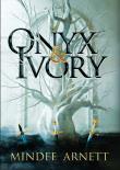 Onyx & Ivory. Autor: Mindee Arnett, Paulina Braiter. Dadada.pl Okładka książki Onyx & Ivory
