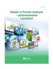 Opłaty w prawie wodnym - podsumowanie i praktyka. Autor: Sarna Marcin. Dadada.pl Okładka książki Opłaty w prawie wodnym - podsumowanie i praktyka