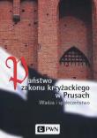 Państwo zakonu krzyżackiego w Prusach. Autor: Biskup Marian, Czaja Roman, Długokęcki Wiesław. Dadada.pl Okładka książki Państwo zakonu krzyżackiego w Prusach