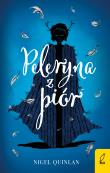 Peleryna z piór. Autor: Nigel Quinlan, Agnieszka Myśliwy. Dadada.pl Okładka książki Peleryna z piór