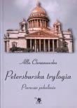 Petersburska trylogia. Pierwsze pokolenie T.1. Autor: Alla Alicja Chrzanowska. Dadada.pl Okładka książki Petersburska trylogia. Pierwsze pokolenie T.1