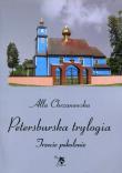 Petersburska tryulogia. Trzecie pokolenie T.3. Autor: Alla Alicja Chrzanowska. Dadada.pl Okładka książki Petersburska tryulogia. Trzecie pokolenie T.3