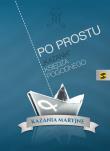 Po prostu. Autor: Ksiądz Pogodny. Dadada.pl Okładka książki Po prostu