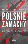 Okładka książki Polskie zamachy