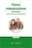 PRAWO MIESZKANIOWE WYD. 22. Autor: Opracowanie zbiorowe. Dadada.pl Okładka książki PRAWO MIESZKANIOWE WYD. 22