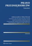 Prawo przedsiębiorców Komentarz. Autor: Michał Boryczka, Bernadeta Kasztelan-Świetlik, Marek Korzeniewski, Adam Kraszewski, Karolina Krzal, Pietrzak Aldona, Michał Stępniak, Magdalena Szeplik, Straczyński Piotr, Artur Kruszewski, Kwiatkowski Paweł. Dadada.pl Okładka książki Prawo przedsiębiorców Komentarz