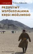 Przepływy, współdziałania, kręgi możliwego. Autor: Rakowski Tomasz. Dadada.pl Okładka książki Przepływy, współdziałania, kręgi możliwego