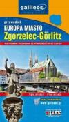 Przewodnik ilustrowany - Zgorzelec-Gorlitz. Autor:   Praca zbiorowa. Dadada.pl Okładka książki Przewodnik ilustrowany - Zgorzelec-Gorlitz