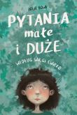 Pytania małe i duże według Wilgi Ćwirko. Autor: Bowe Julie. Dadada.pl Okładka książki Pytania małe i duże według Wilgi Ćwirko
