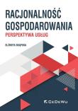 Okładka książki Racjonalność gospodarowania Perspektywa usług