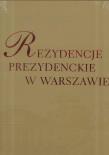 Okładka książki Rezydencje Prezydenckie w Warszawie
