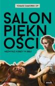 Salon piękności. Niezwykłe kobiety w Biblii. Autor: Tomasz Zamorski OP. Dadada.pl Okładka książki Salon piękności. Niezwykłe kobiety w Biblii