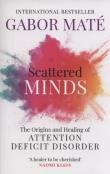 SCATTERED MINDS. Autor: Gabor Mate. Dadada.pl Okładka książki SCATTERED MINDS