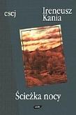 Ścieżka nocy. Autor: Ireneusz Kania. Dadada.pl Okładka książki Ścieżka nocy