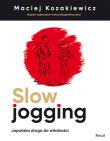 SLOW JOGGING JAPOŃSKA DROGA DO WITALNOŚCI. Autor: MACIEJ KOZAKIEWICZ. Dadada.pl Okładka książki SLOW JOGGING JAPOŃSKA DROGA DO WITALNOŚCI