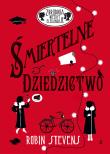 ŚMIERTELNE DZIEDZICTWO ZBRODNIA NIEZBYT ELEGANCKA. Autor: Robin Stevens. Dadada.pl Okładka książki ŚMIERTELNE DZIEDZICTWO ZBRODNIA NIEZBYT ELEGANCKA
